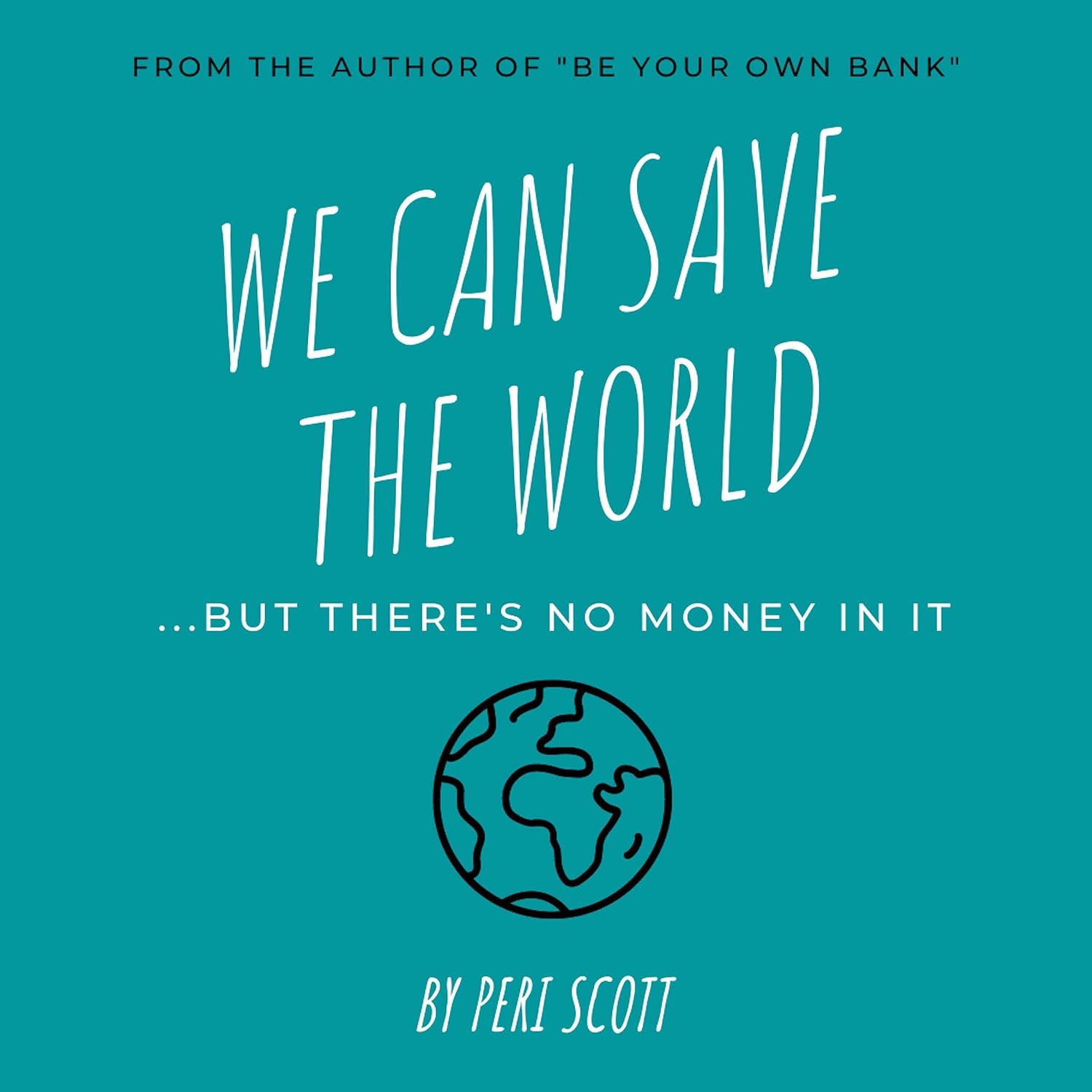 We Can Save the World: But There's No Money in It baixar o livro de graça