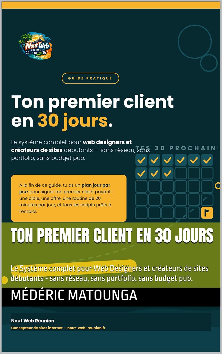 Ton Premier Client En 30 Jours: Le Système complet pour Web Designers et créateurs de sites débutants - sans réseau, sans portfolio, sans budget pub. (French Edition) baixar o livro de graça