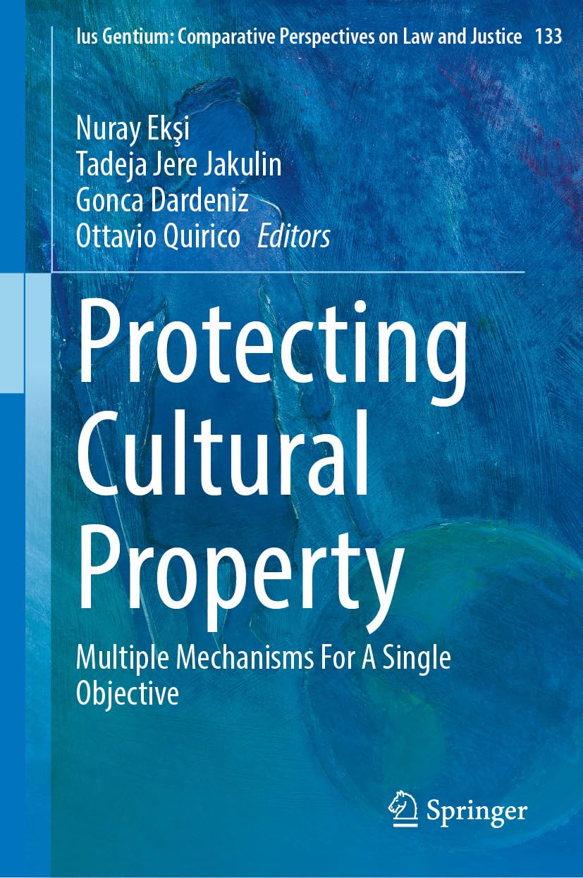 ler totalmente Protecting Cultural Property: Multiple Mechanisms For A Single Objective (Ius Gentium: Comparative Perspectives on Law and Justice Book 133) (English Edition)