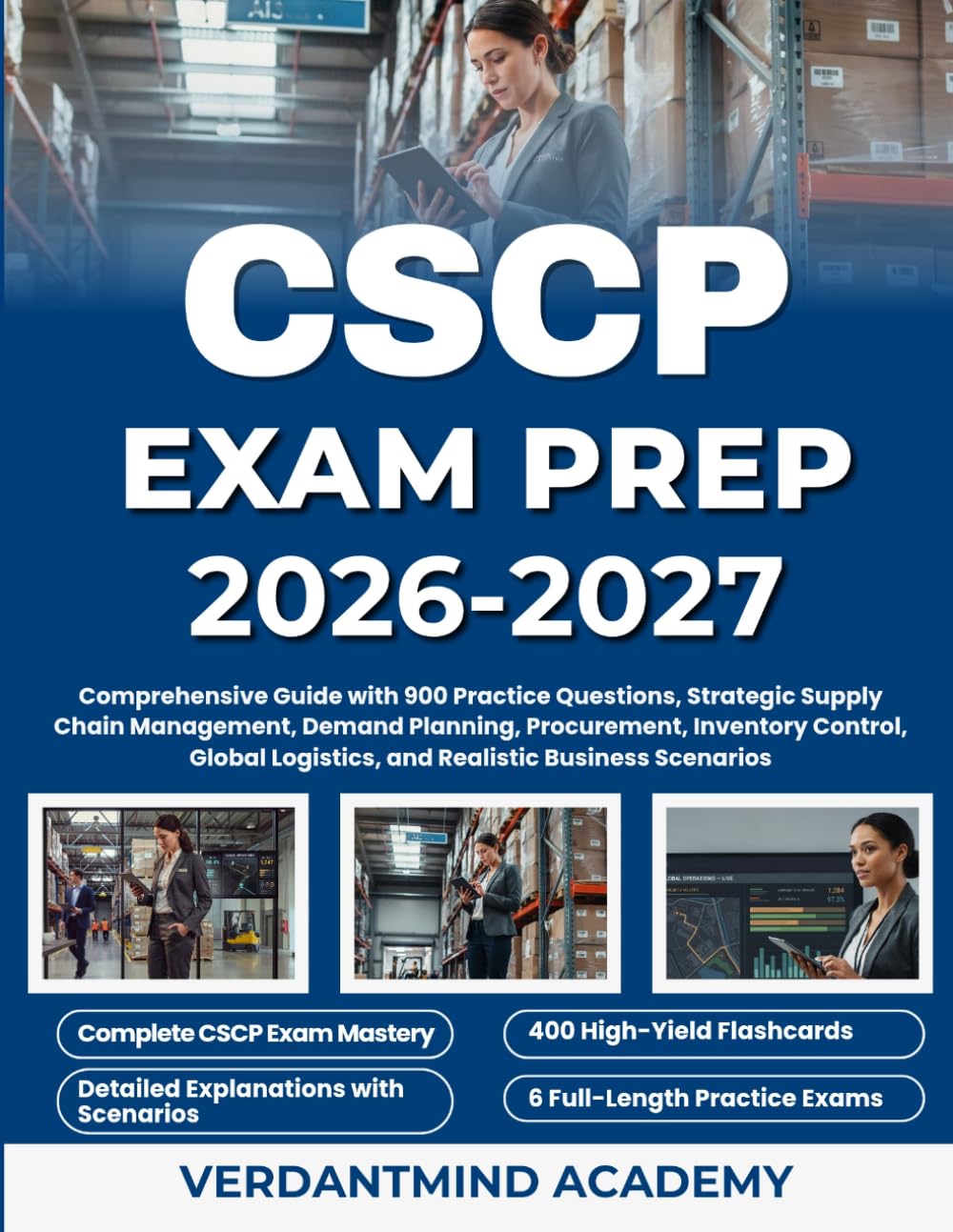 CSCP EXAM PREP 2026-2027: Comprehensive Guide with 900 Practice Questions, Strategic Supply Chain Management, Demand Planning, Procurement, Inventory... Logistics, and Realistic Business Scenarios baixar o livro de graça