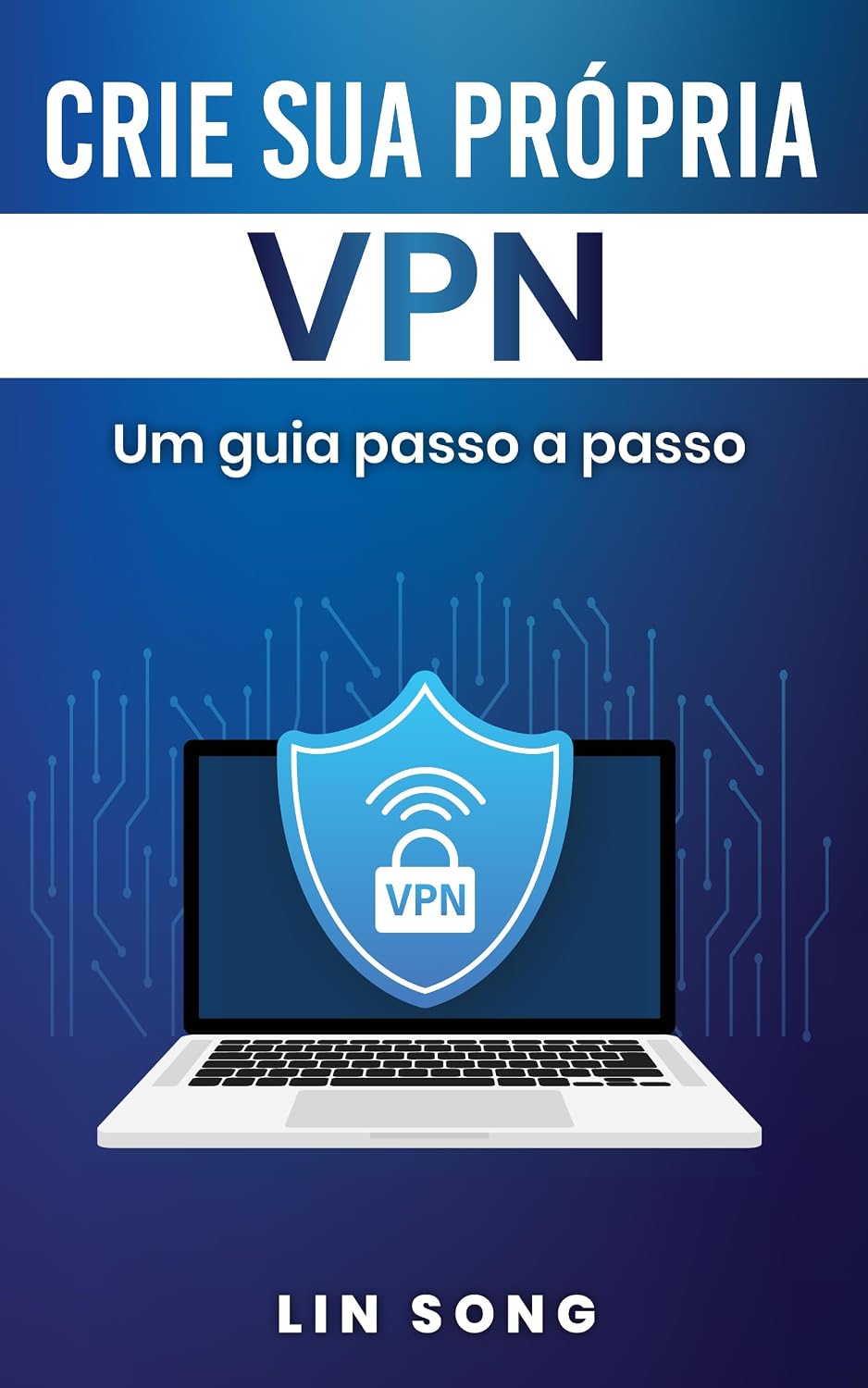 Crie sua própria VPN: Um guia passo a passo baixar o livro de graça