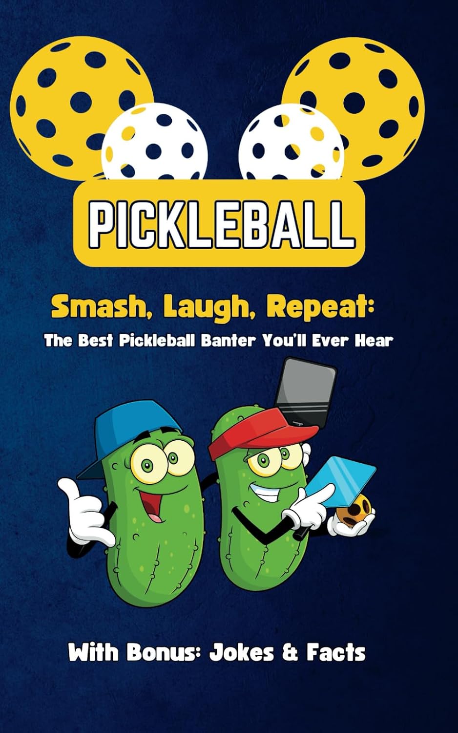 Smash, Laugh, Repeat: The Best Pickleball Banter You’ll Ever Hear!: Pickleball Gifts for Women, Men, Husband, Wife, Son, Daughter, Funny Gag Gift for All Pickleball Players baixar o livro de graça