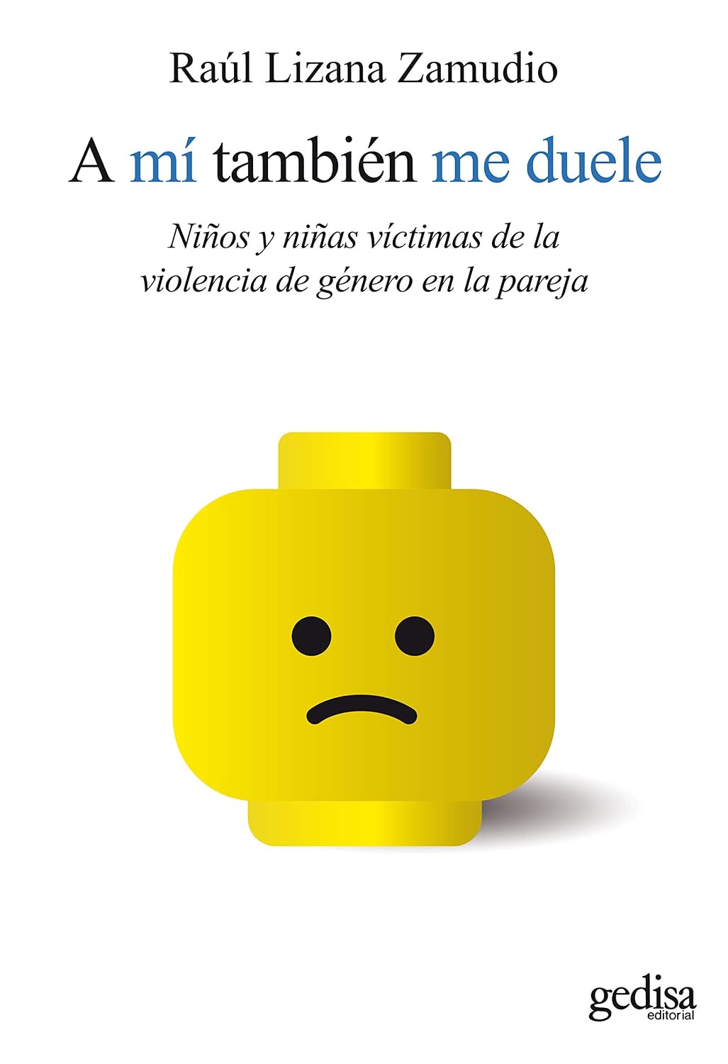 A mí también me duele: Niños y niñas víctimas de la violencia de género en la pareja (Psicología / Resiliencia) (Spanish Edition) baixar o livro de graça