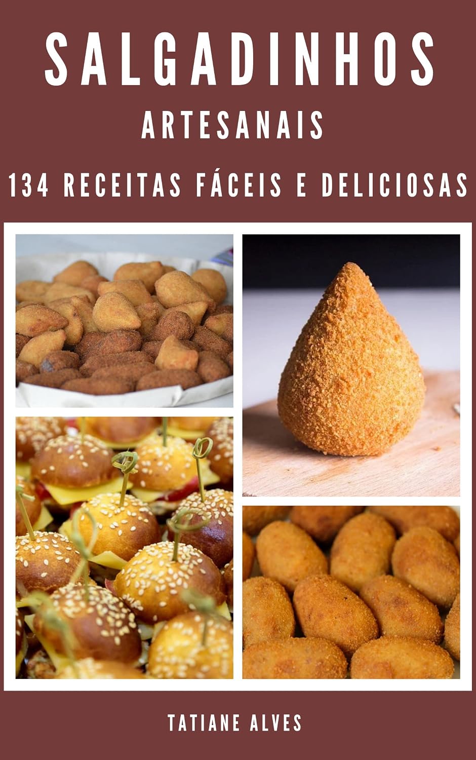 capítulo por capítulo baixar Salgadinhos Artesanais - 134 receitas fáceis e deliciosas