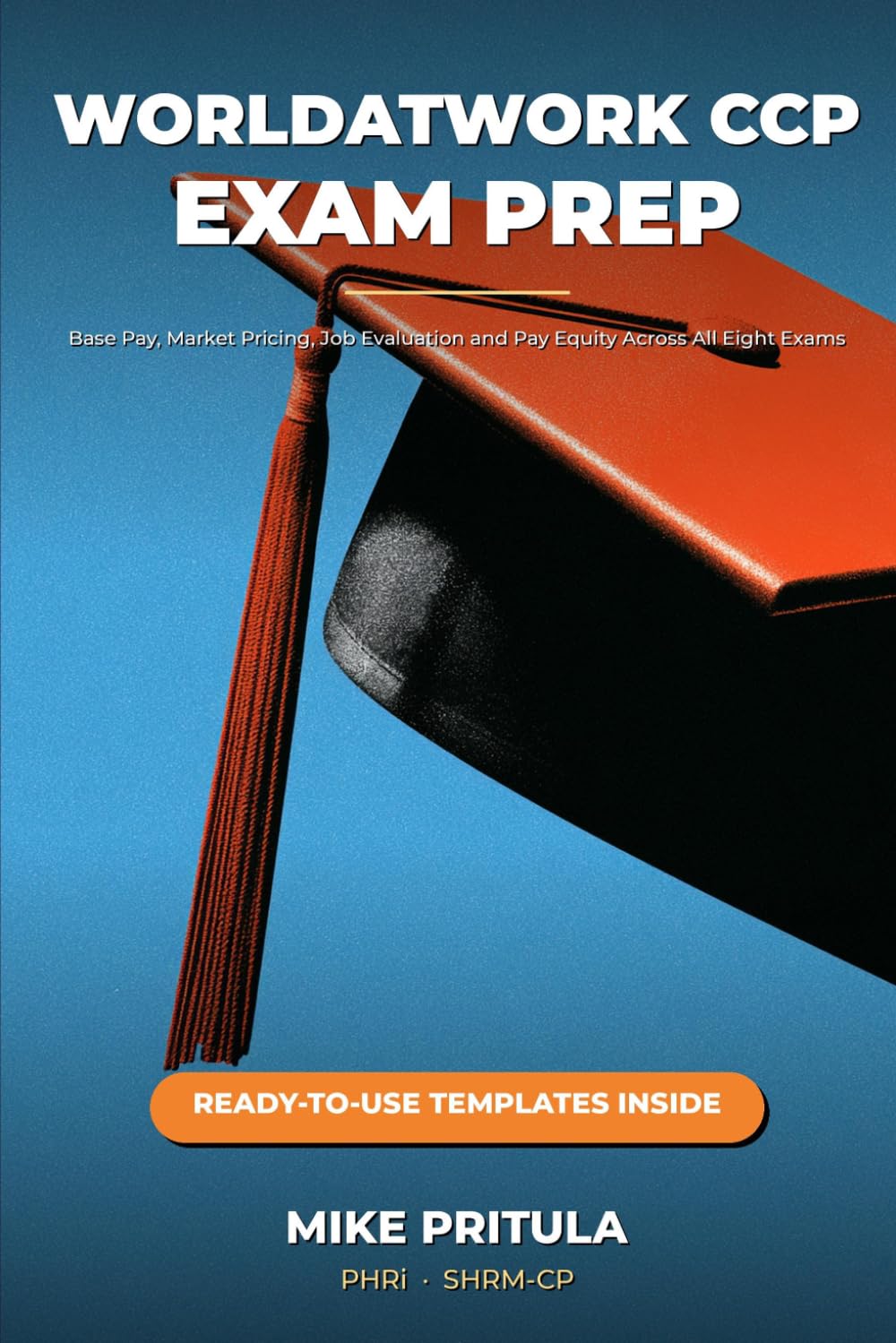 WorldatWork CCP Exam Prep: Base Pay, Market Pricing, Job Evaluation and Pay Equity Across All Eight Exams (HR Certification Books) baixar livro de graça