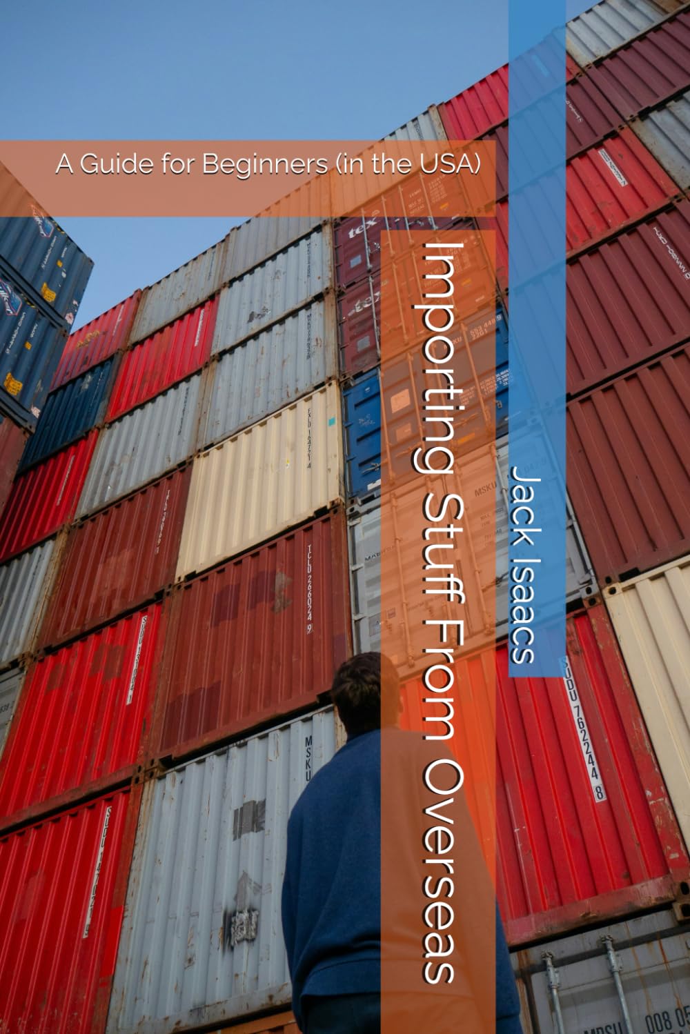 Importing Stuff From Overseas: A Guide for Beginners (in the USA) baixar o livro de graça