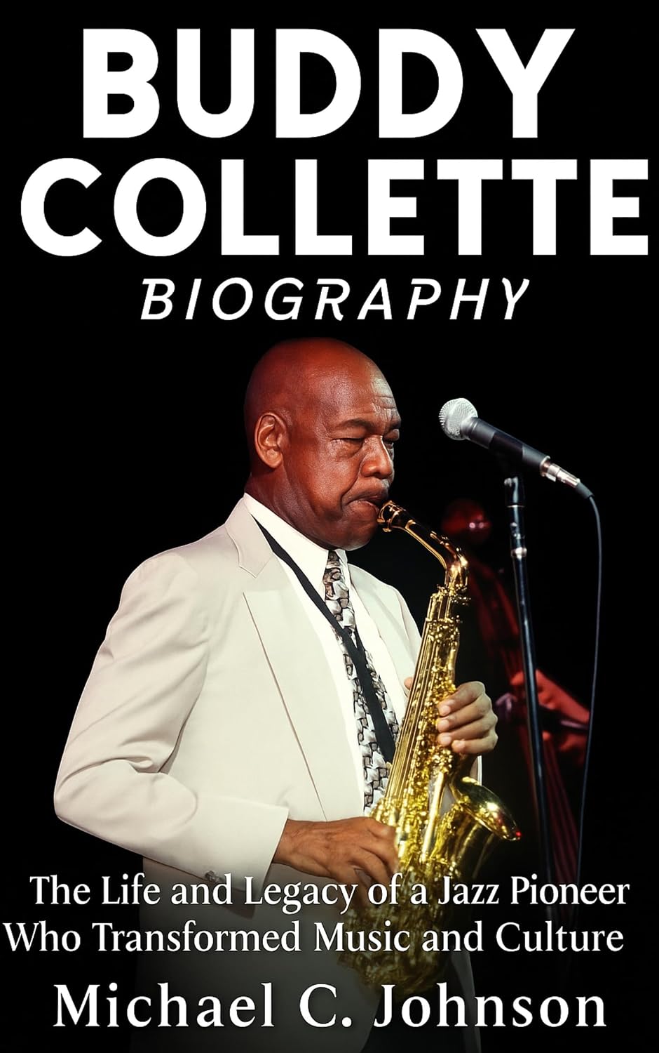 ler totalmente Buddy Collette Biography: The Life and Legacy of a Jazz Pioneer Who Transformed Music and Culture (English Edition)