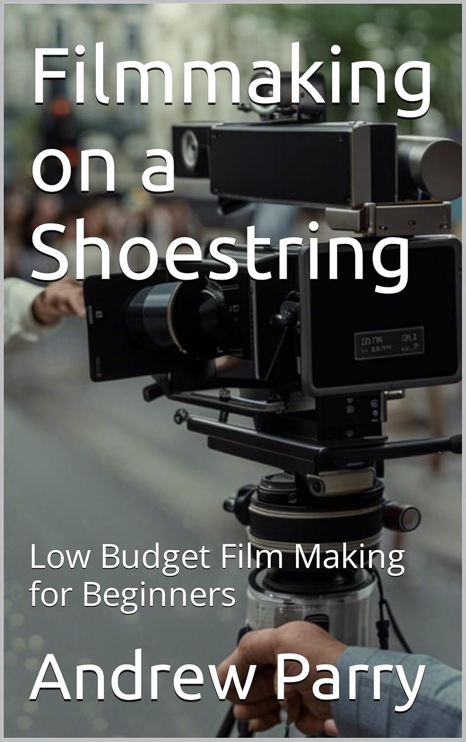 capítulo por capítulo baixar Filmmaking on a Shoestring: Low Budget Film Making for Beginners (English Edition)
