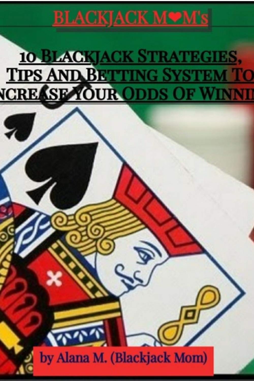ler totalmente 10 Blackjack Strategies, Tips And Betting System To Increase Your Odds Of Winning (English Edition)