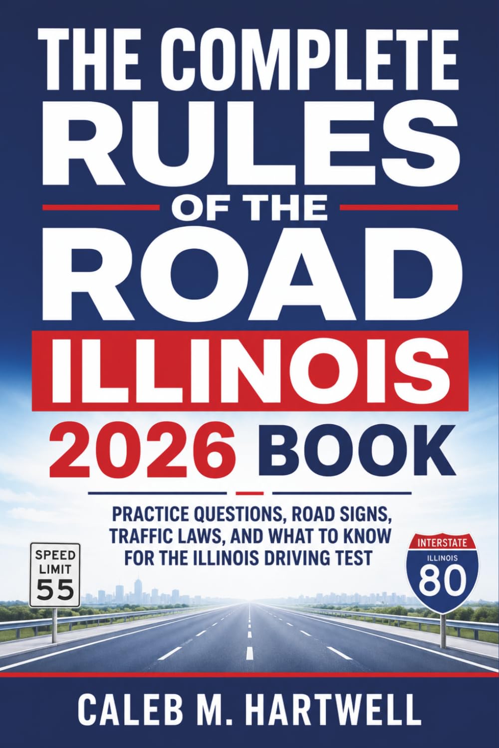 capítulo por capítulo baixar The Complete Rules of the Road Illinois 2026 Book: Practice Questions, Road Signs, Traffic Laws, and What to Know for the Illinois Driving Test