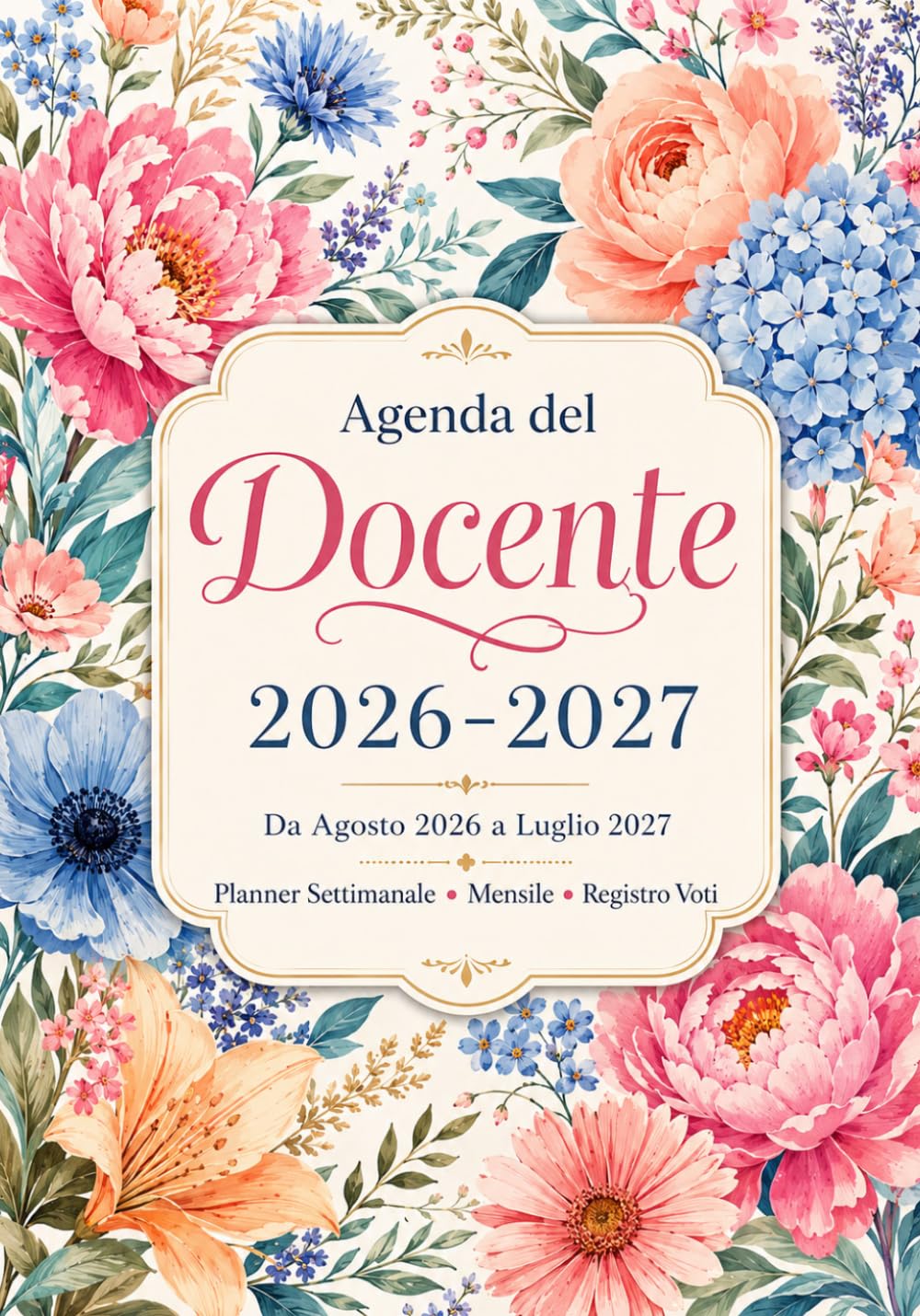 ler totalmente Agenda del Docente 2026/2027: Planner Settimanale e Mensile per Insegnanti | Registro Voti, Verifiche, Riunioni, Colloqui e Orario | Da Agosto 2026 a Luglio 2027 (Italian Edition)