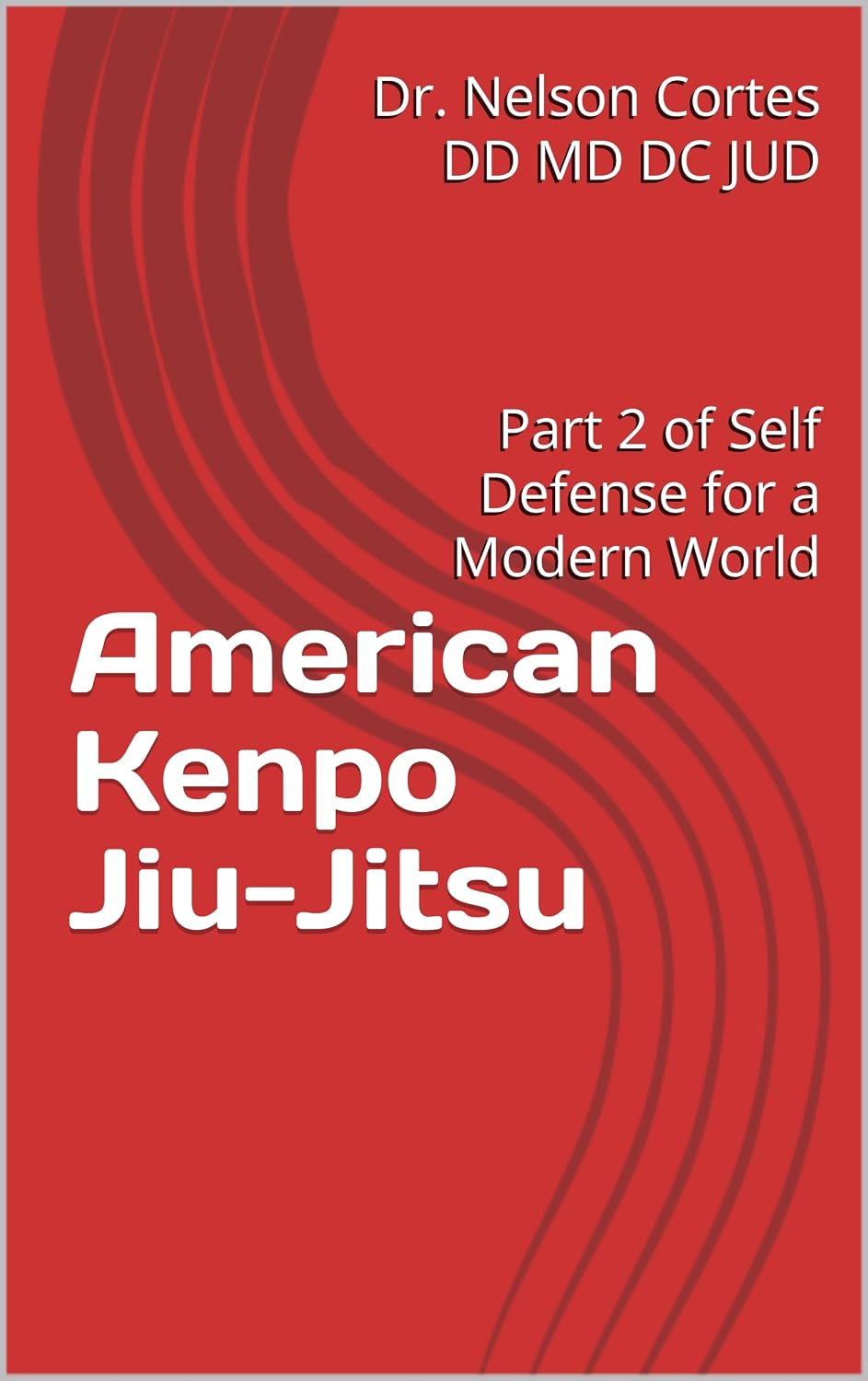 ler totalmente American Kenpo Jiu-Jitsu: Part 2 of Self Defense for a Modern World (English Edition)