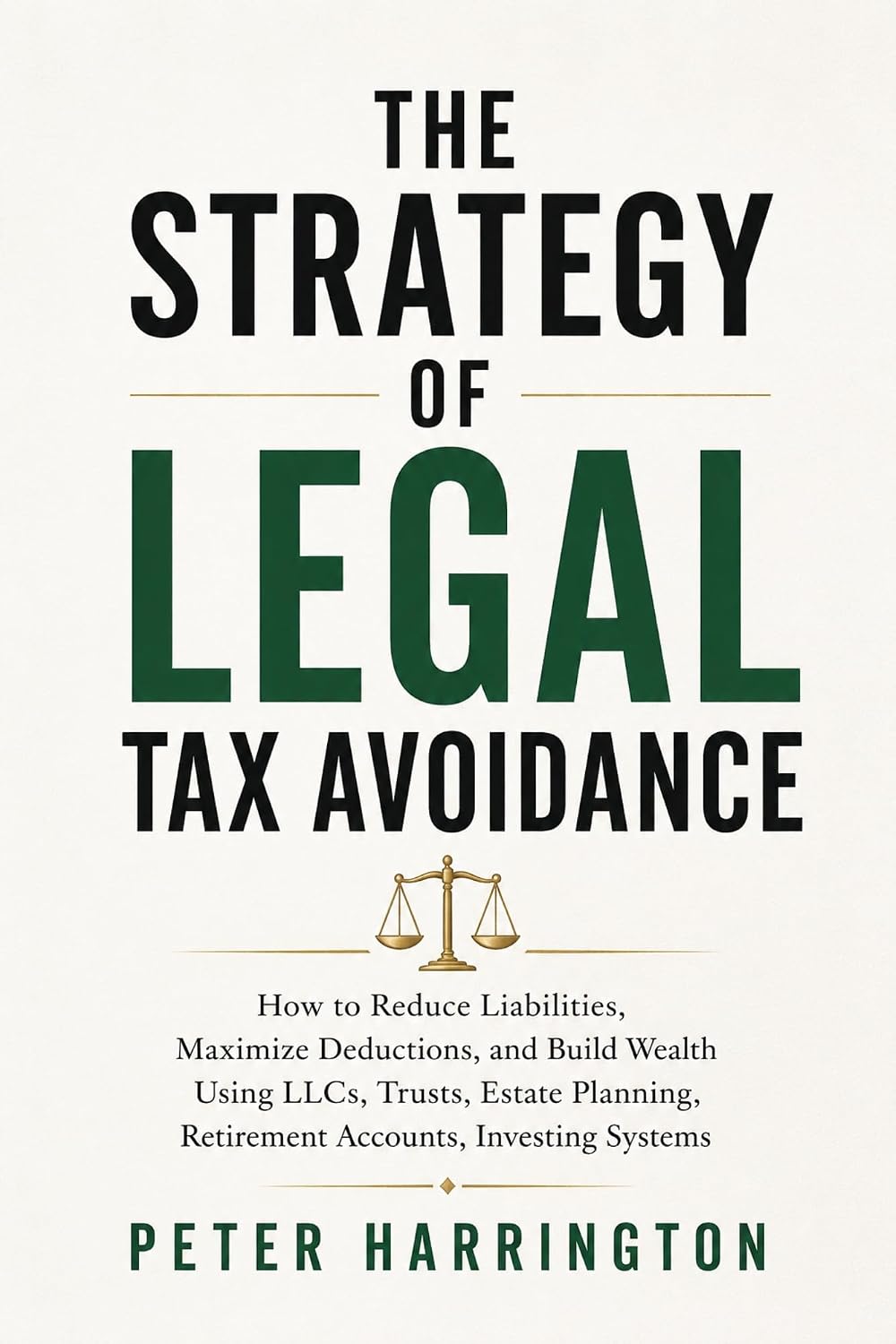 THE STRATEGY OF LEGAL TAX AVOIDANCE: How to Reduce Liabilities, Maximize Deductions, and Build Wealth Using LLCs, Trusts, Estate Planning, Retirement Accounts,... (Business Start-Up Series) (English Edition) baixar livro de graça