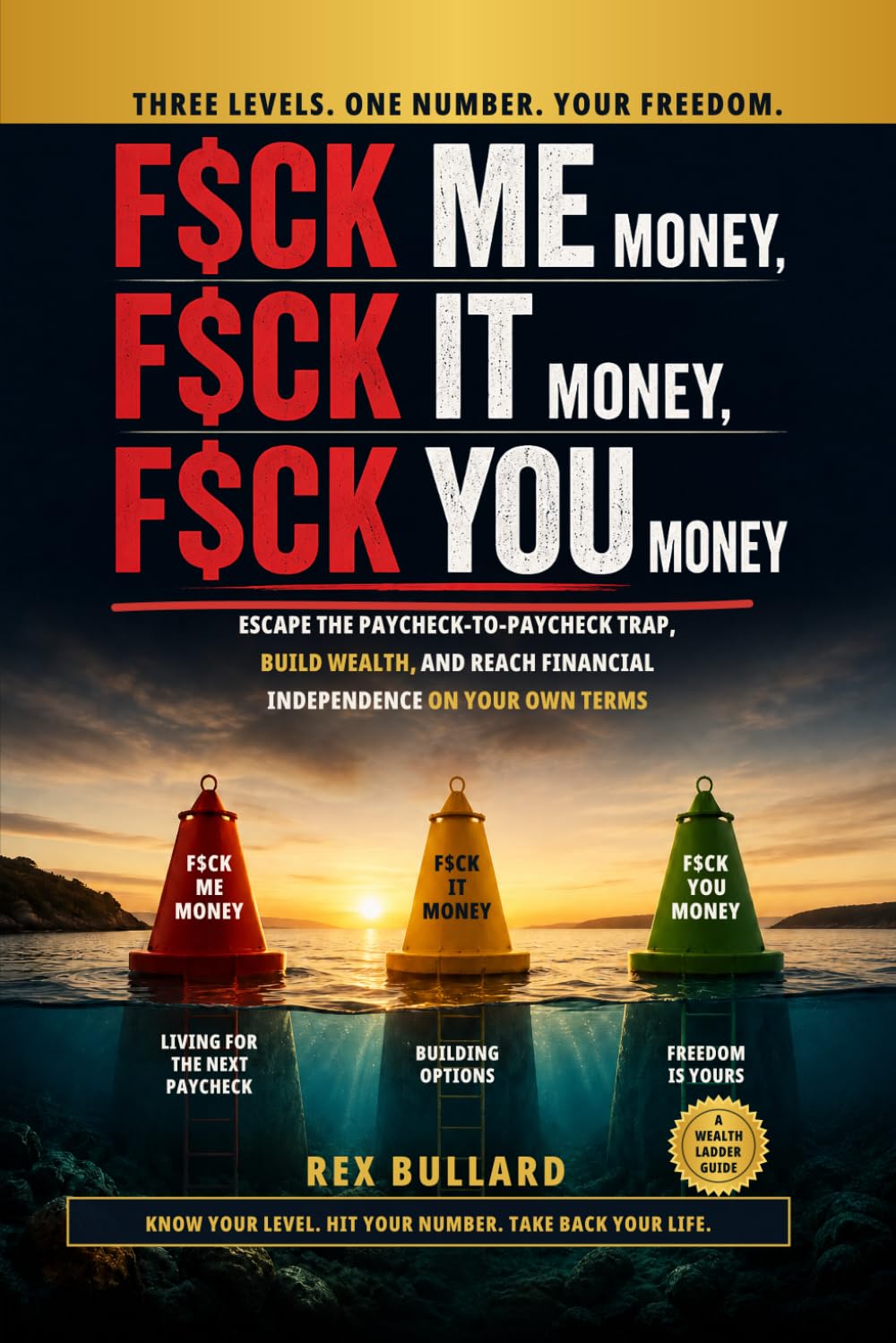 ler totalmente F$ck Me Money, F$ck It Money, F$ck You Money: Escape the Paycheck-to-Paycheck Trap, Build Wealth, and Reach Financial Independence on Your Own Terms