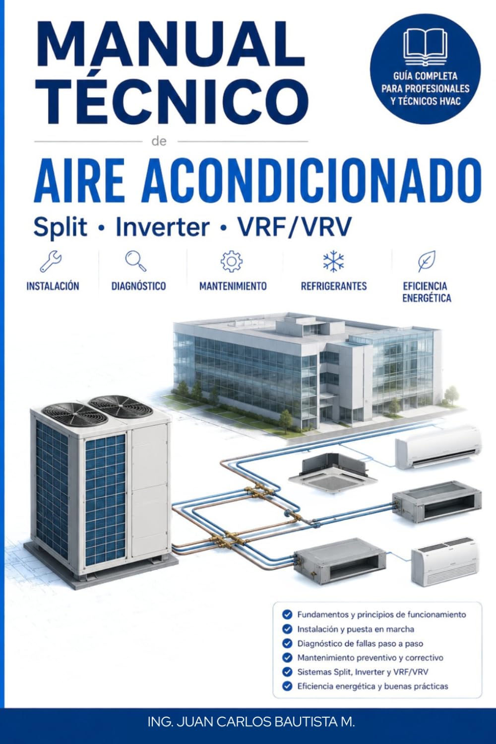capítulo por capítulo baixar Manual Técnico de Aire Acondicionado Split y VRF/VRV: Instalación, Diagnóstico, Fallas y Mantenimiento Profesional: Guía Completa para Técnicos,... Cálculo de Carga Té (Spanish Edition)