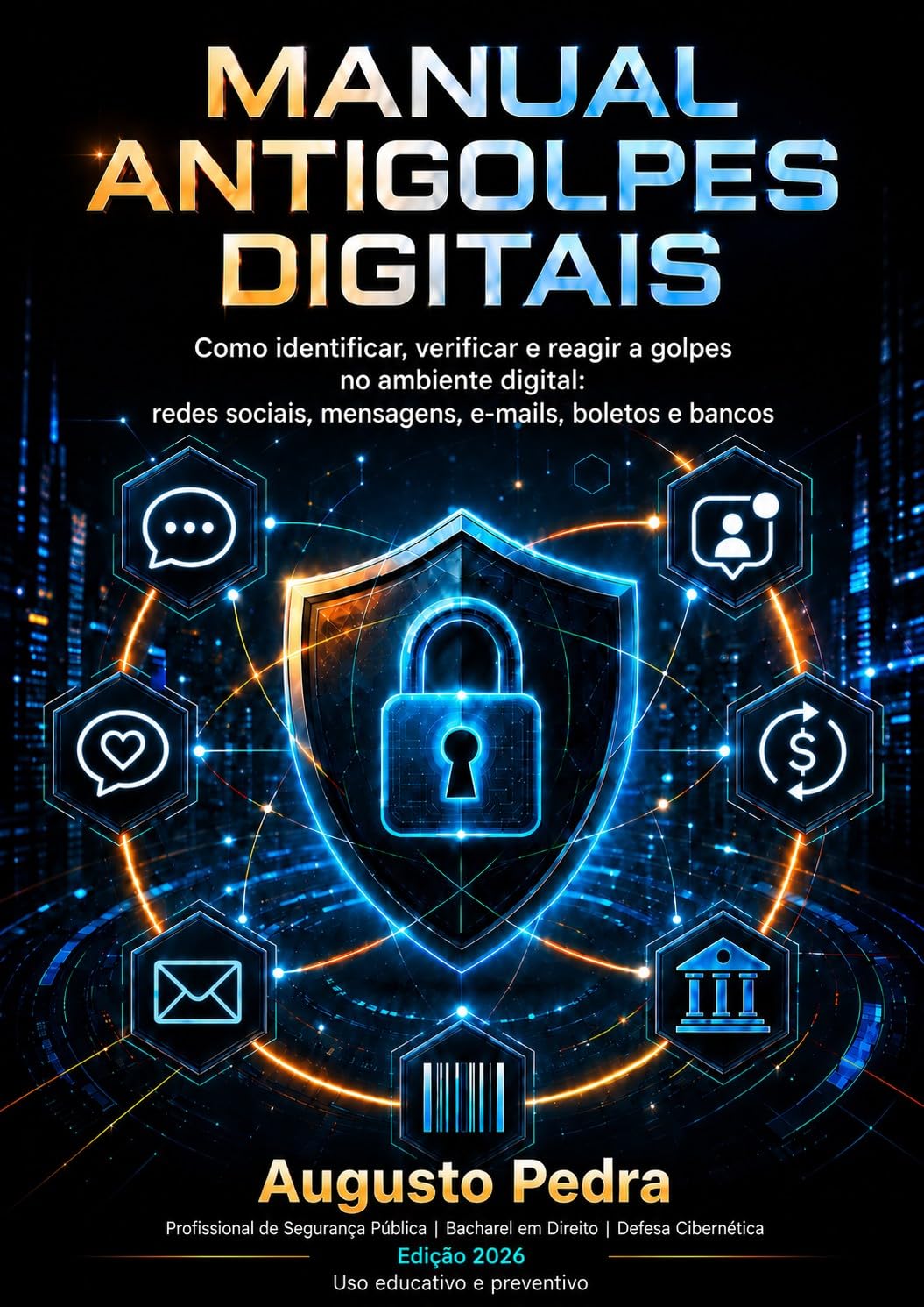 MANUAL ANTIGOLPES DIGITAIS: Como identificar, verificar e reagir a golpes no ambiente digital: redes sociais, mensagens, e-mails, boletos e bancos baixar livro de graça