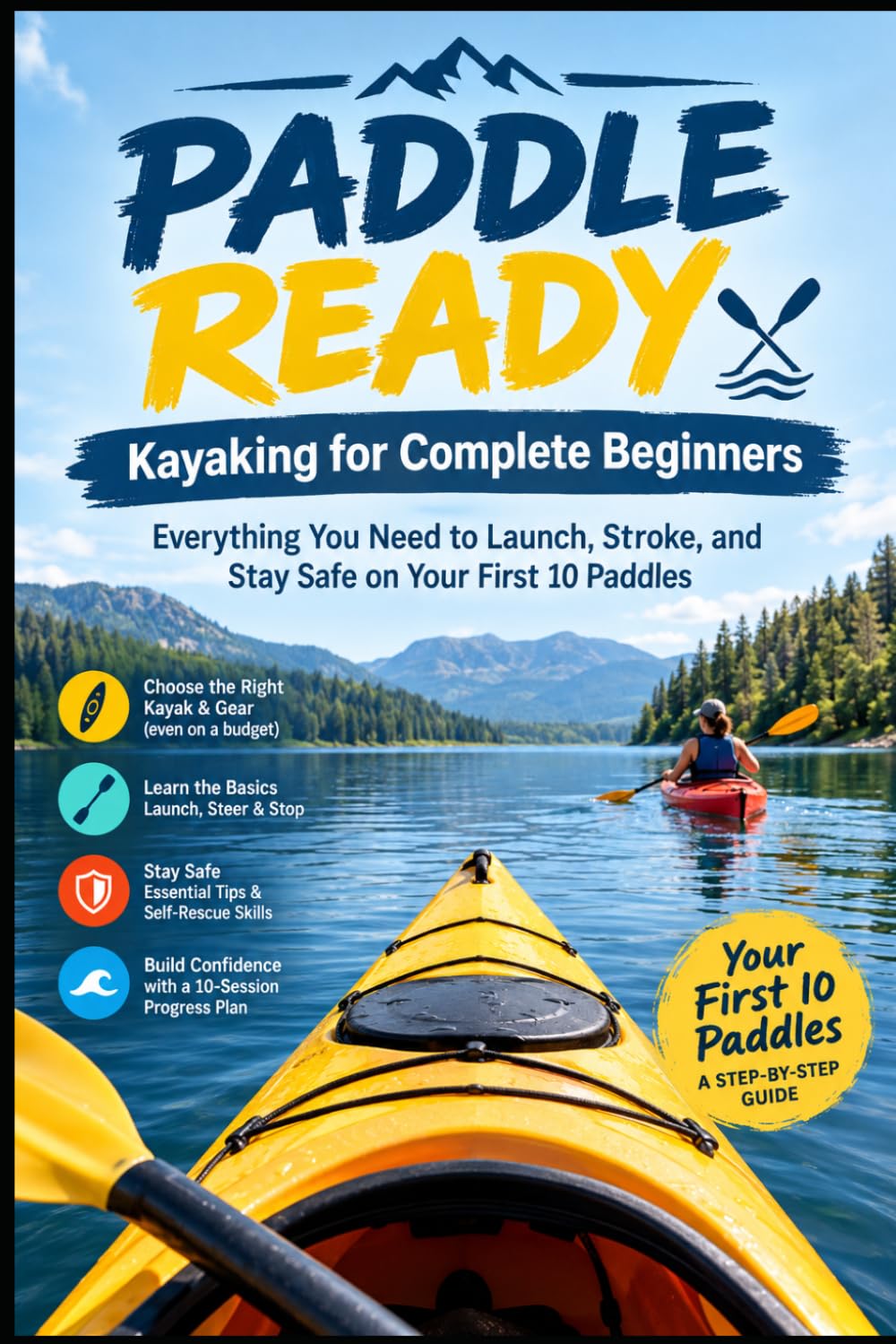 ler totalmente Paddle Ready: Kayaking for Complete Beginners: Everything You Need to Launch, Stroke, and Stay Safe on Your First 10 Paddles
