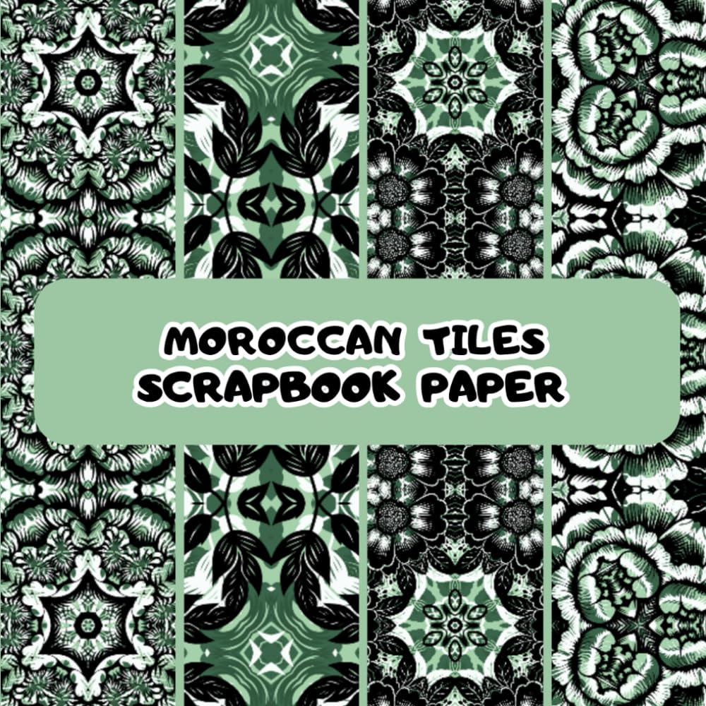 capítulo por capítulo baixar Moroccan Tiles Scrapbook Paper: 20 Double Sided Craft Paper For Origami & Decoupage: | Decorative Scrapbooking Paper Pad