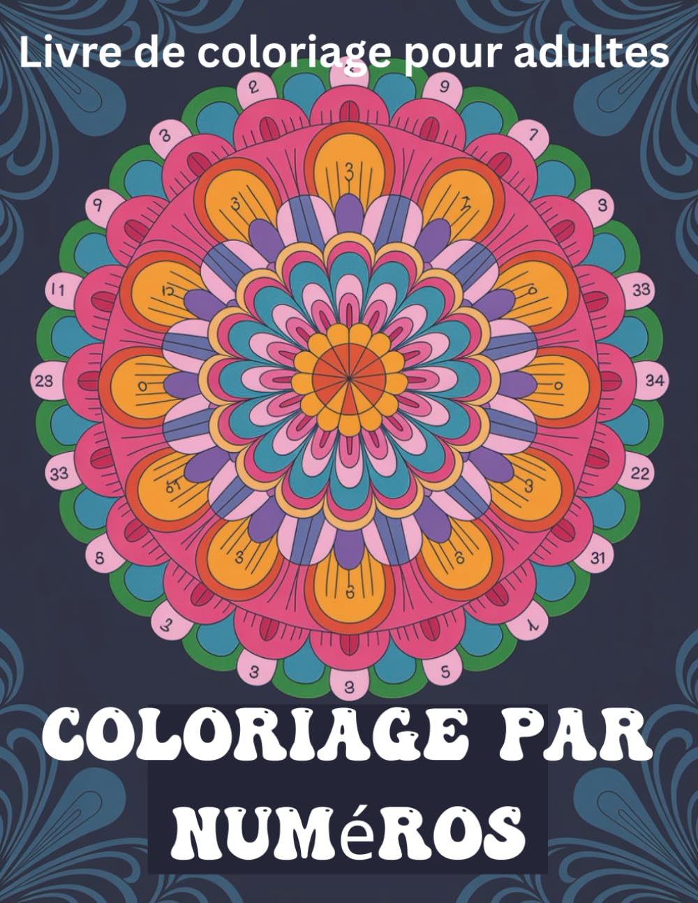 ler totalmente Coloriage par numéros Livre de coloriage pour adultes: Coloriage Numéroté pour Adultes | Impression Grand Format, Facile à Encadrer