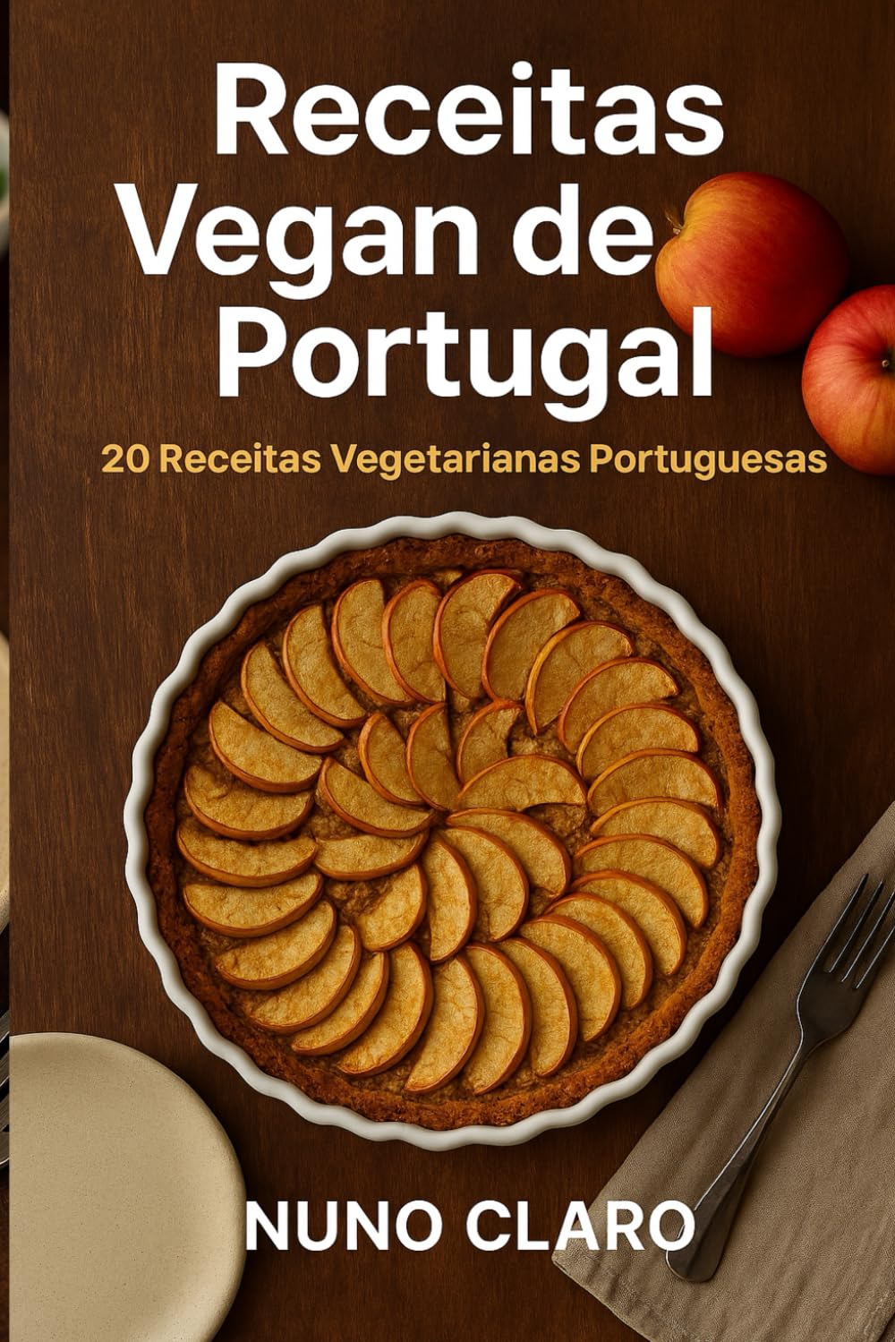 Receitas Vegan de Portugal: 20 Receitas Vegetarianas Portuguesas (Receitas e Sabores do Mundo) baixar livro de graça