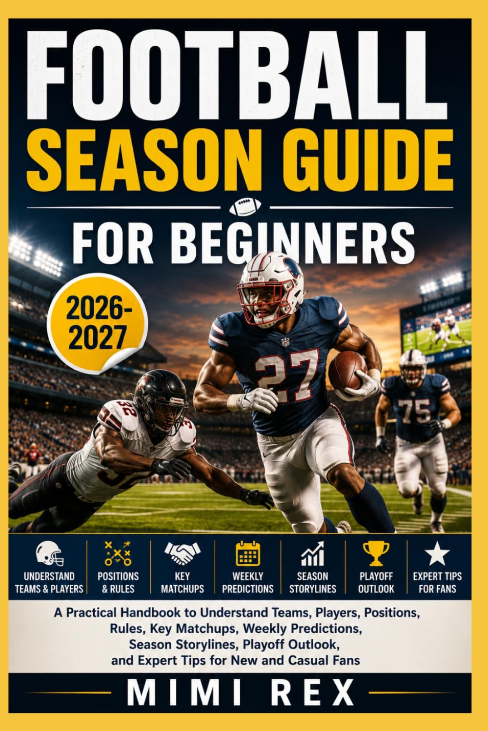 Football Season Guide for Beginners: A Practical Handbook to Understand Teams, Players, Positions, Rules, Key Matchups, Weekly Predictions, Season... and Expert Tips for New and Casual Fans baixar livro de graça