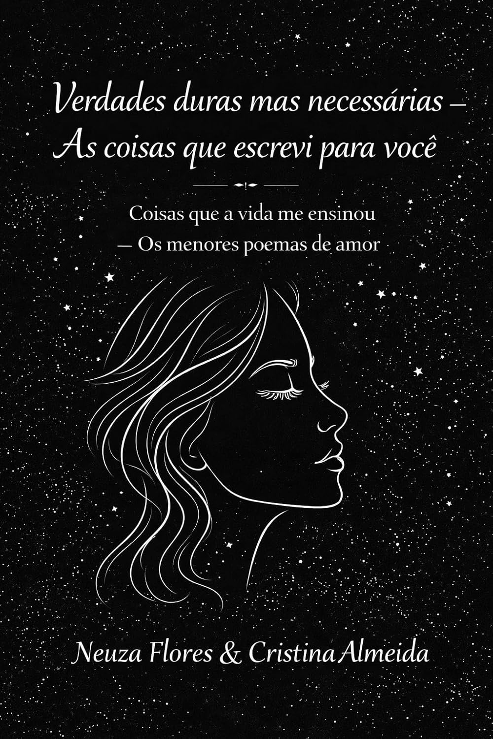capítulo por capítulo baixar Verdades duras mas necessárias - As coisas que escrevi para você: Coisas que a vida me ensinou - Os menores poemas de amor