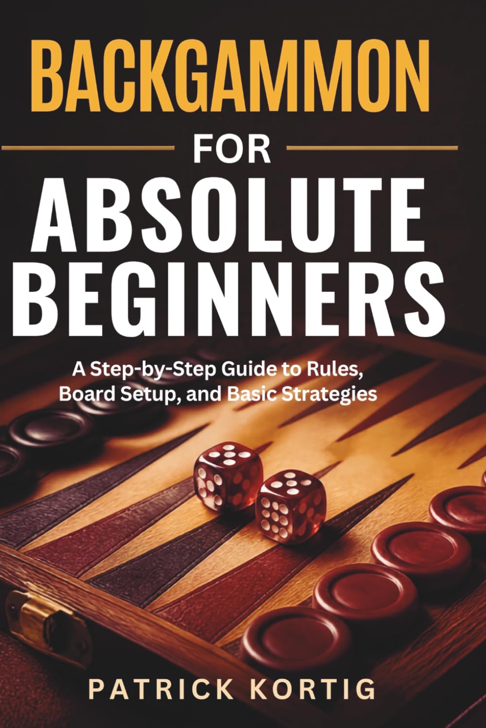 ler totalmente Backgammon for Absolute Beginners: A Step-by-Step Guide to Rules, Board Setup, and Basic Strategies