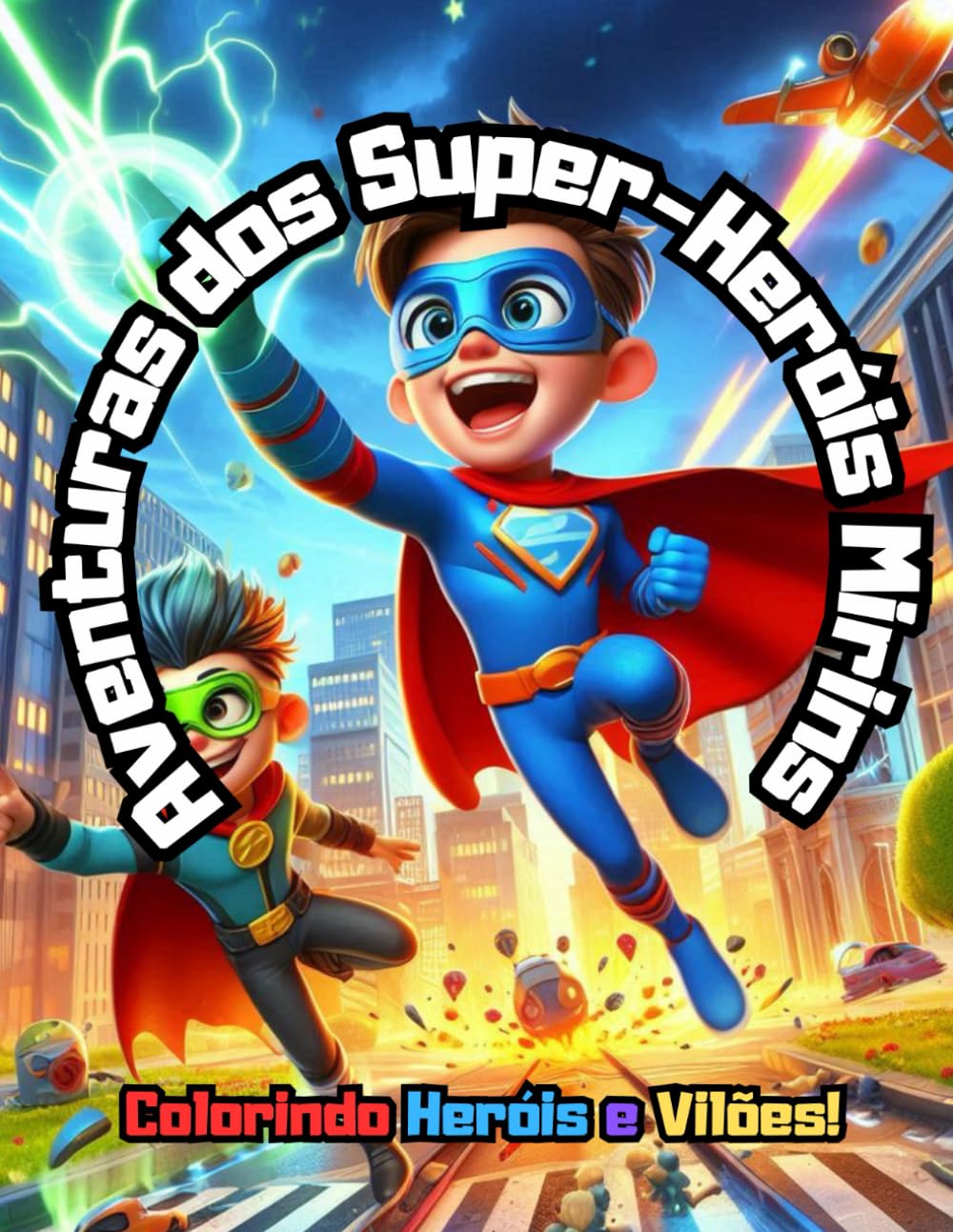 Aventuras dos Super-Heróis Mirins: Colorindo Heróis e Vilões (Portuguese Edition) baixar o livro de graça