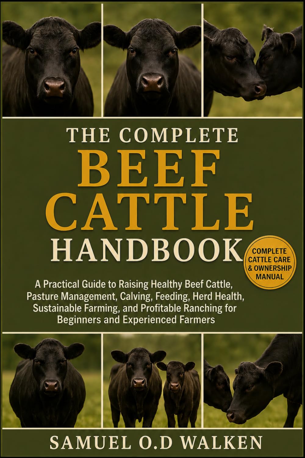 capítulo por capítulo baixar The Complete Beef Cattle Handbook: A Practical Guide to Raising Healthy Beef Cattle, Pasture Management, Calving, Feeding, Herd Health, Sustainable... for Beginners and Experienced Farmers