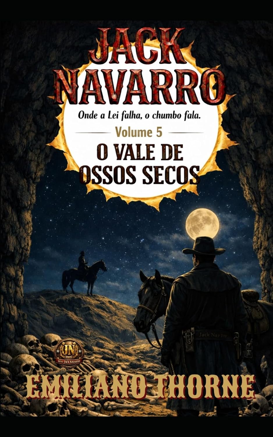 O VALE DE OSSOS SECOS: Ficção Faroeste de Ação e Vingança (JACK NAVARRO) (Portuguese Edition) baixar livro de graça