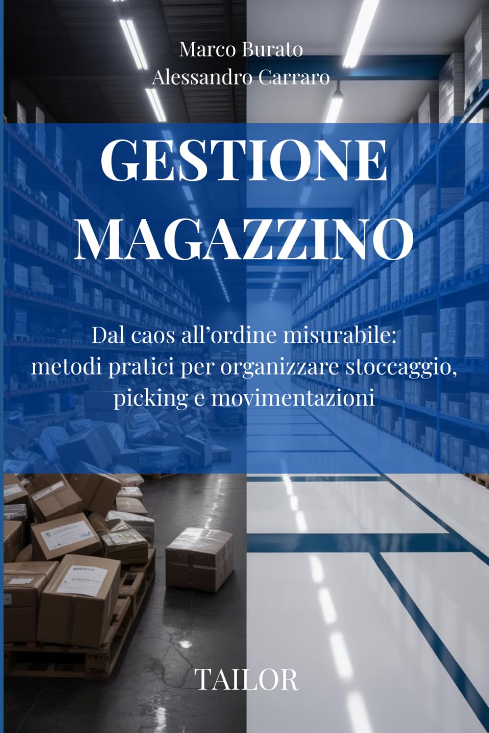 ler totalmente Gestione Magazzino: Dal caos all'ordine misurabile: metodi pratici per organizzare stoccaggio, picking e movimentazioni (Italian Edition)