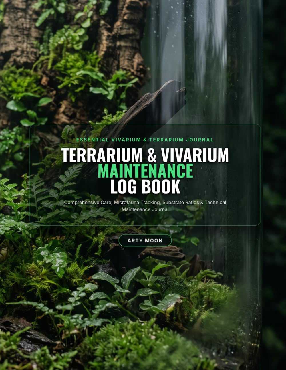 Terrarium & Vivarium Maintenance Log Book: Bioactive Ecosystem Tracker, Plant Care & Technical Maintenance Journal for Vivariums, Mossariums & Paludariums baixar livro de graça
