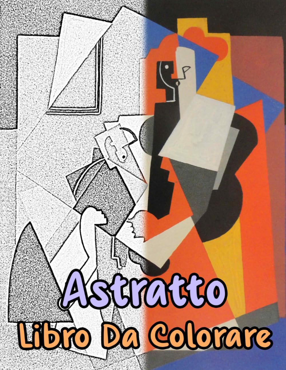 Libro Da Colorare Astratto: Pagine Di Dipinti Astratti Storici Illustrazioni Di Forme Geometriche Arte Astratta Moderna Arte Figurativa Contemporanea... Rilassante E Antistress (Italian Edition) baixar livro de graça