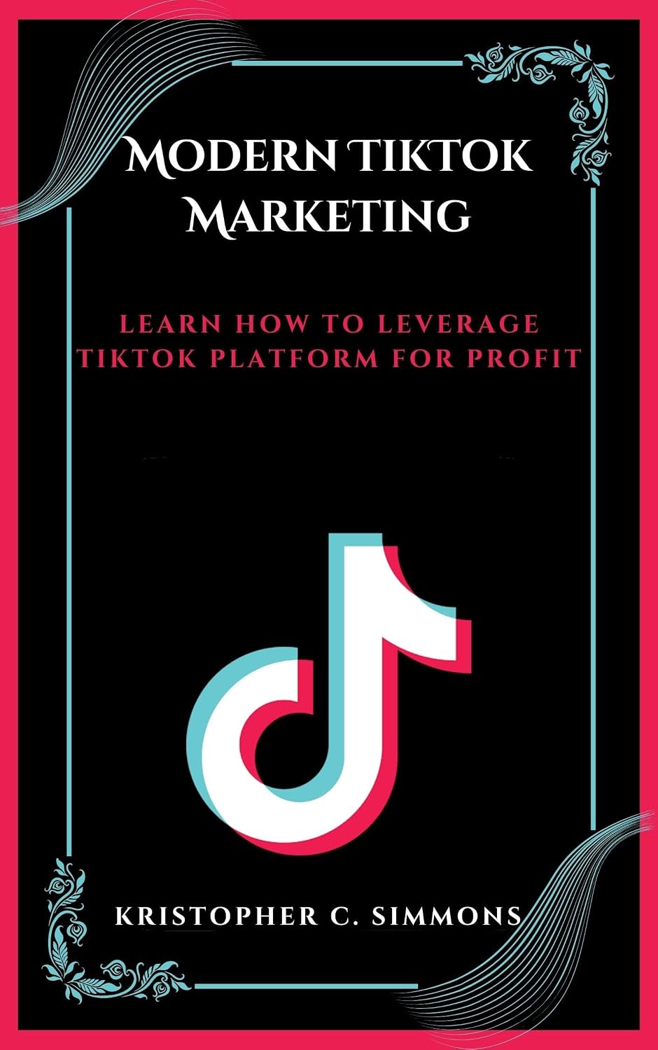 Modern Tiktok Marketing: Learn How To Leverage Tiktok Platform For Profit (English Edition) baixar livro de graça