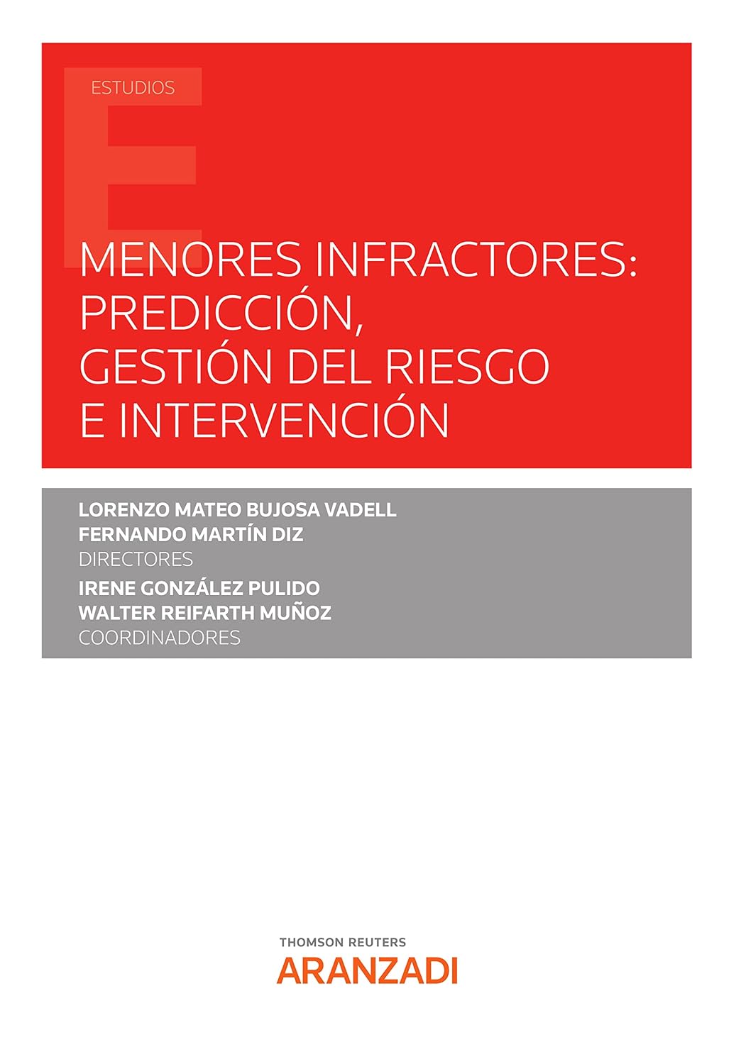 Menores infractores: predicción, gestión del riesgo e intervención (Estudios) (Spanish Edition)