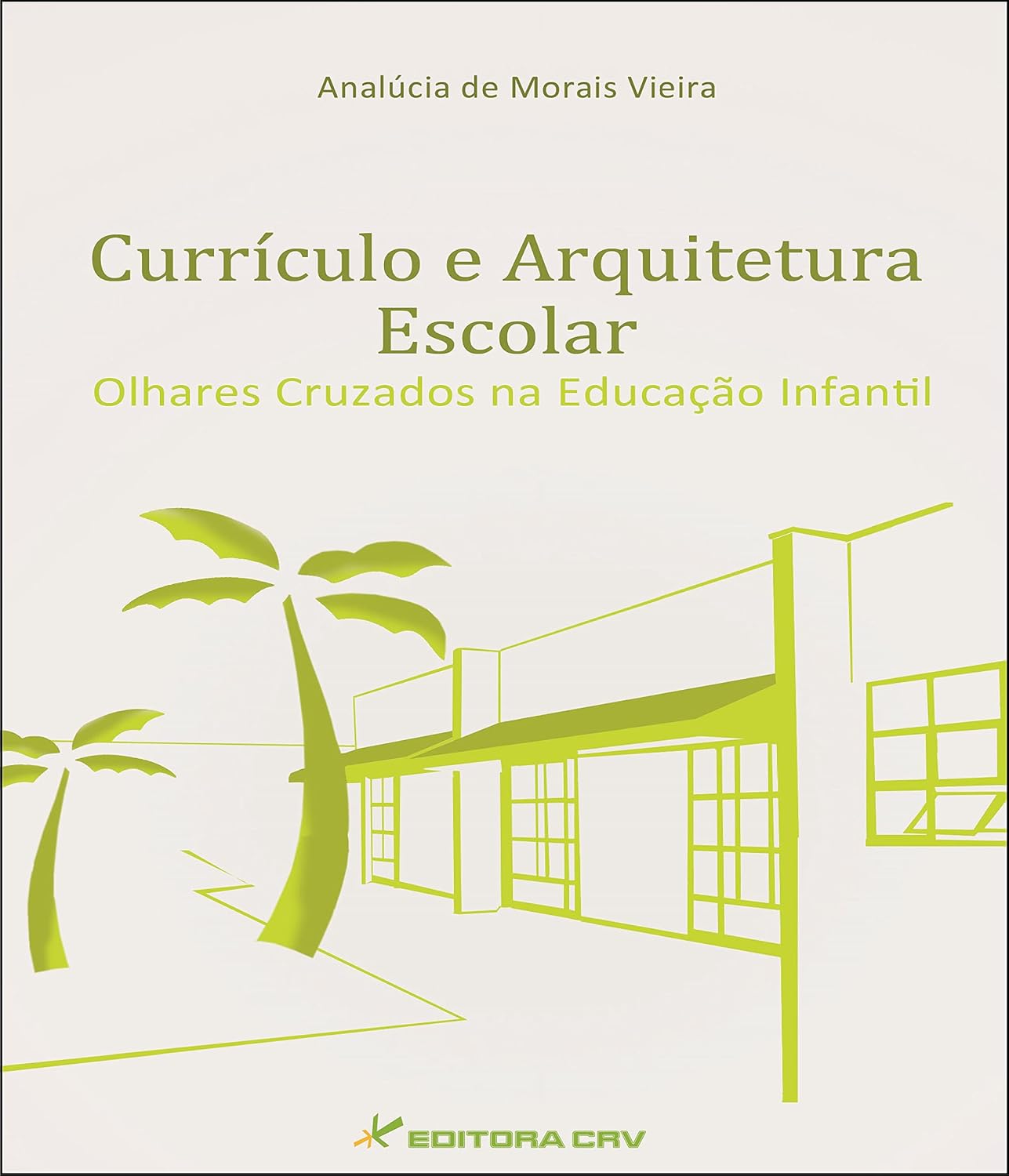 ler totalmente Currículo e arquitetura escolar: Olhares cruzados na educação infantil