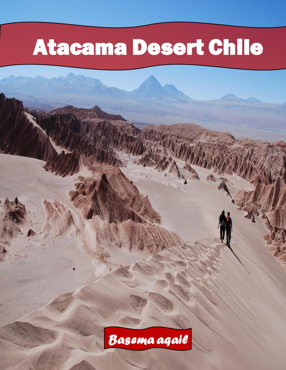Atacama Desert Chile: A Premium Visual Journey for Travel and Photography Lovers baixar o livro de graça