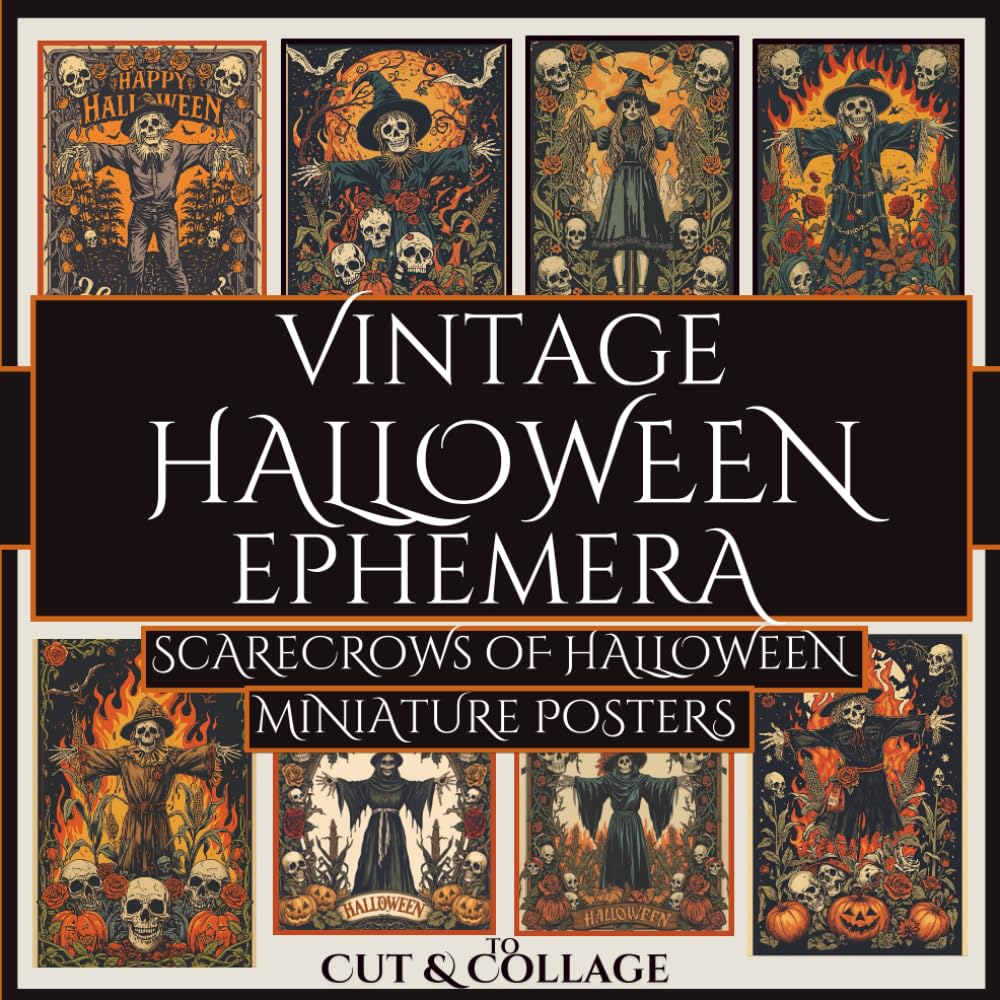 Vintage Halloween Ephemera Scarecrows Of Halloween Miniature Posters: A Must-Have Rustic Autumn-Inspired Collection Perfect for Junk Journals,... Books, Creepy Crafts, ATC's & Keepsakes baixar o livro de graça