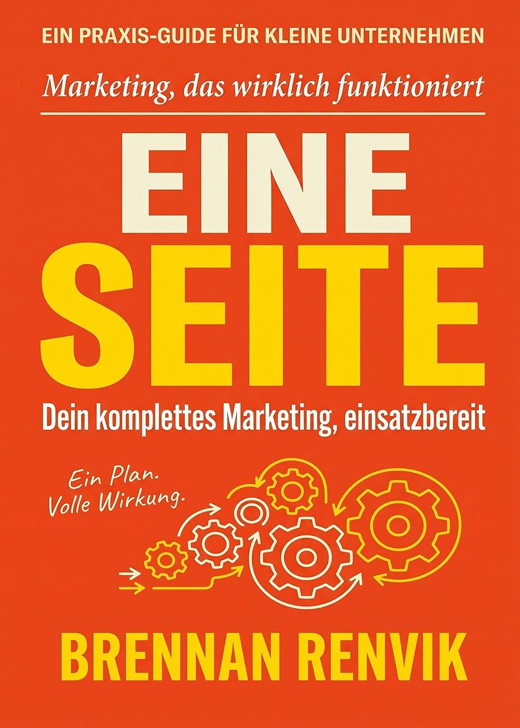 Eine Seite: Dein komplettes Marketing, einsatzbereit | Aus Marketing-Absichten werden endlich echte Ergebnisse (German Edition) baixar o livro de graça