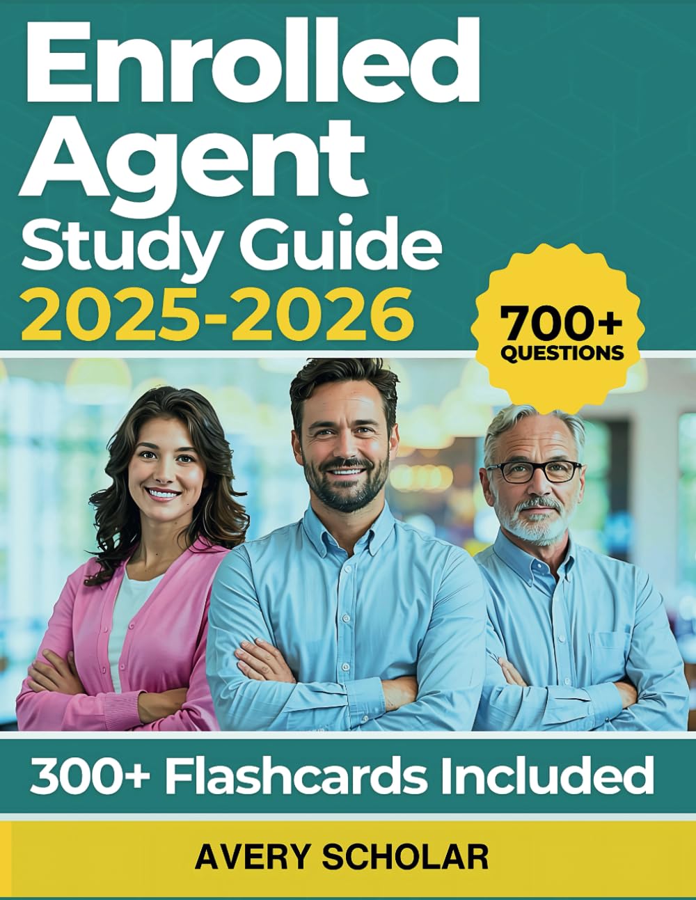 ler totalmente Enrolled Agent Study Guide 2025–2026: Comprehensive Review with 700+ Practice Questions for the IRS Special Enrollment Exam for All Parts (4 Full-Length Exam)