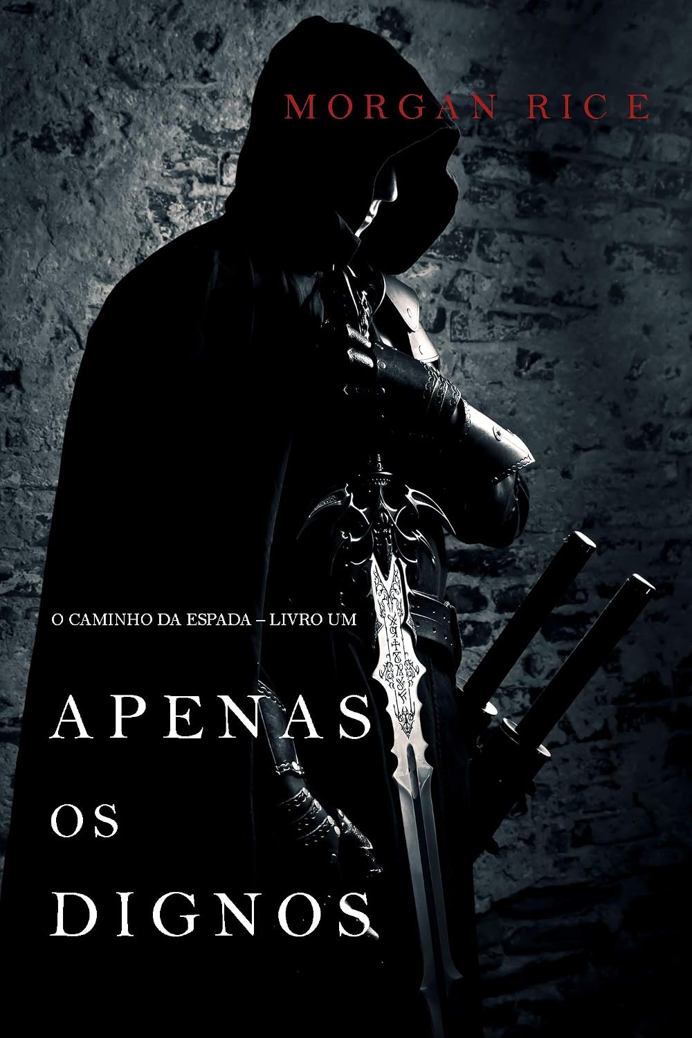 ler totalmente Apenas os Dignos (O Caminho da Espada – Livro Um)