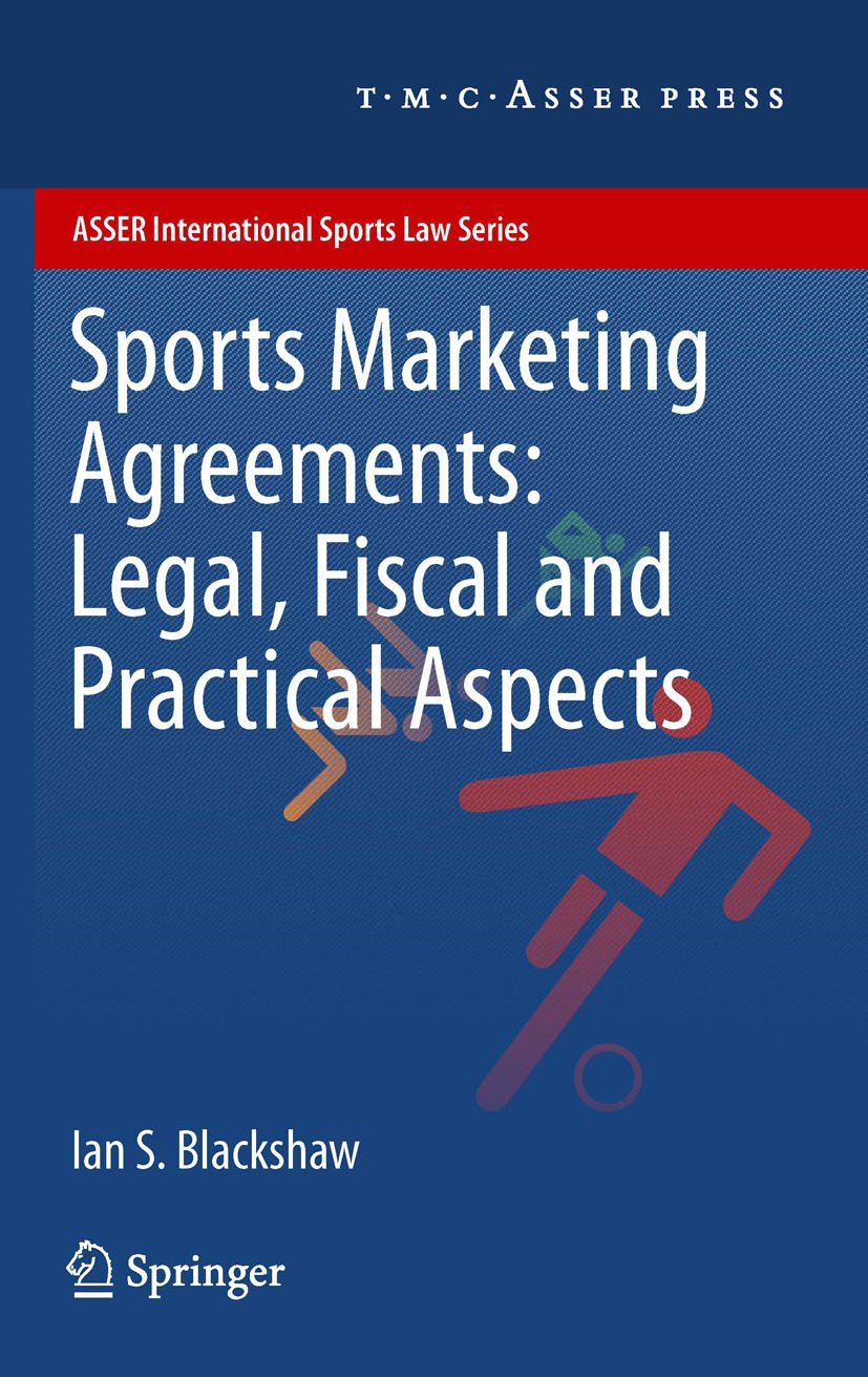 Sports Marketing Agreements: Legal, Fiscal and Practical Aspects (ASSER International Sports Law Series) (English Edition) baixar livro de graça