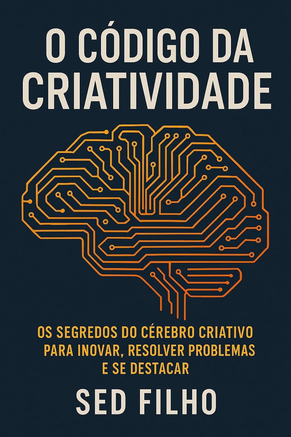 O Código da Criatividade: Os segredos do cérebro criativo para inovar, resolver problemas e se destacar baixar o livro de graça