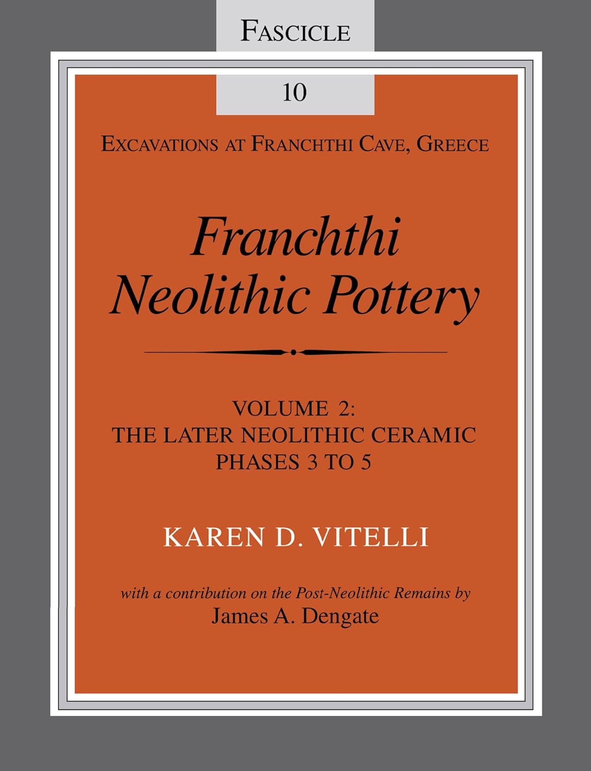 Franchthi Neolithic Pottery, Volume 2: The Later Neolithic Ceramic Phases 3 to 5 (Excavations at Franchthi Cave, Greece Book 10) (English Edition) baixar o livro de graça