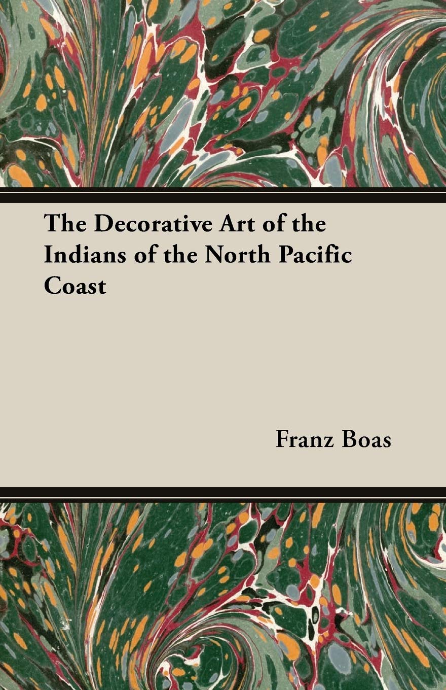 ler totalmente The Decorative Art of the Indians of the North Pacific Coast