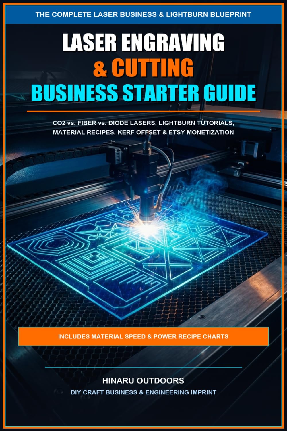 ler totalmente The Laser Engraving & Cutting Business Starter Guide: CO2 vs Fiber Lasers, LightBurn Software Tutorials, Speed & Power Recipes, Kerf Offset & Etsy Profit