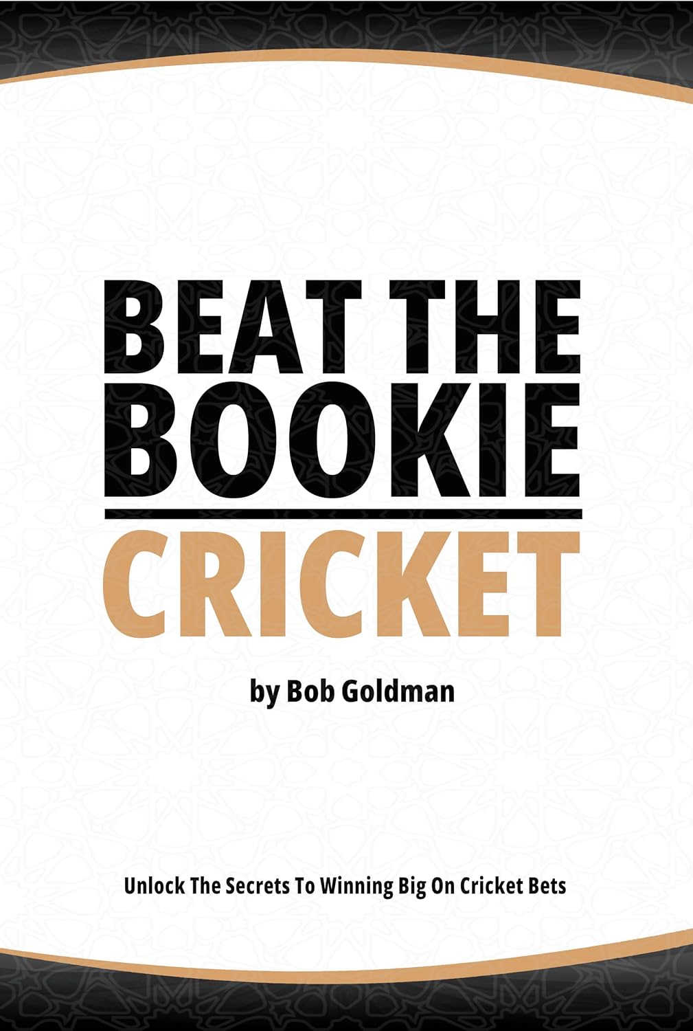 capítulo por capítulo baixar Beat the Bookie - Cricket Matches: Unlock The Secret To Big Wins (English Edition)