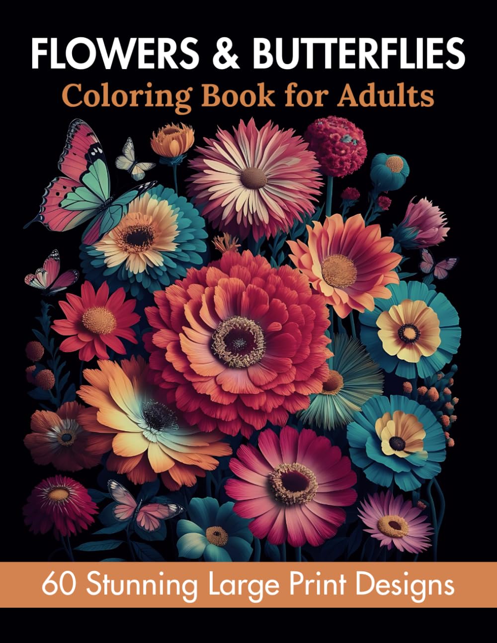 ler totalmente Flowers & Butterflies Coloring Book for Adults: 60 Stunning Large Print Designs For Artistic Therapy and Serenity