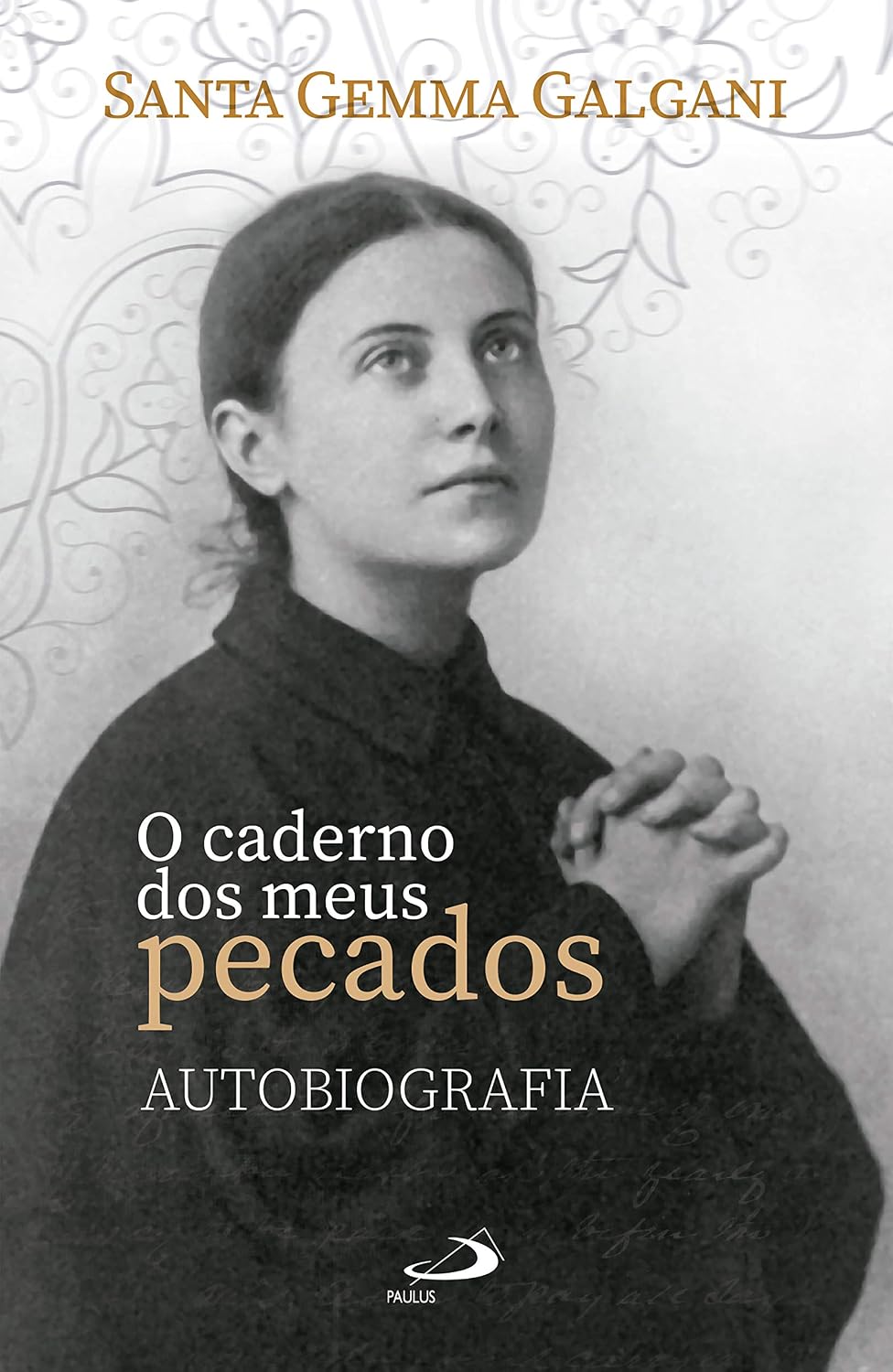 O caderno dos meus pecados: autobiografia (Espiritualidade)