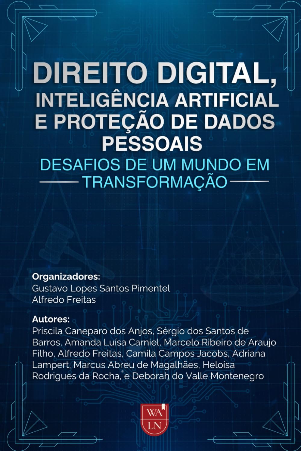 ler totalmente Direito Digital, Inteligência Artificial e Proteção de Dados Pessoais: Desafios de um mundo em transformação (Portuguese Edition)